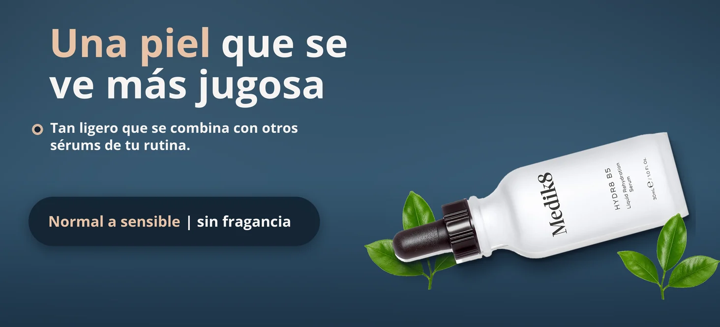 Medik8 Hydr8 B5: una piel que se ve más jugosa